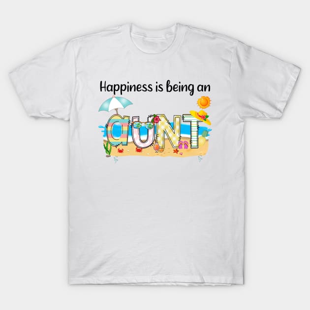 Happiness Is Being An Aunt Summer Beach Happy Mother's Day T-Shirt by KIMIKA